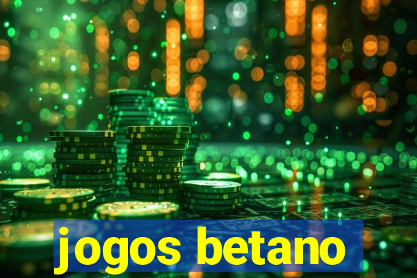 jogos betano