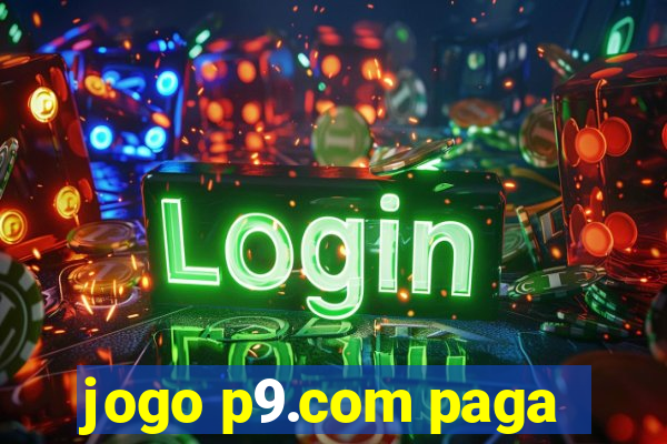 jogo p9.com paga