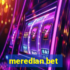 meredian bet