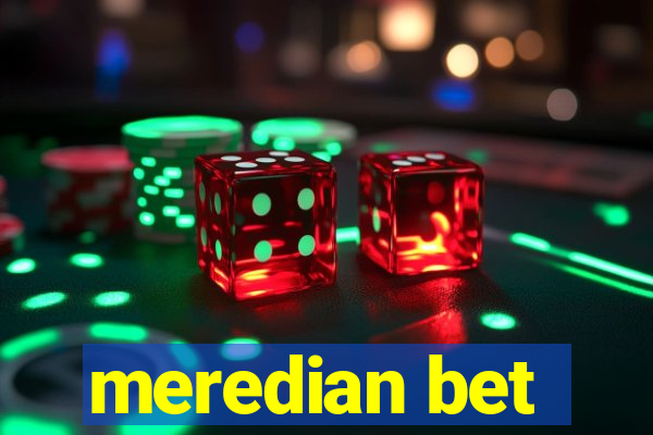 meredian bet