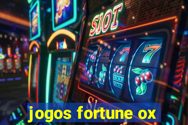 jogos fortune ox