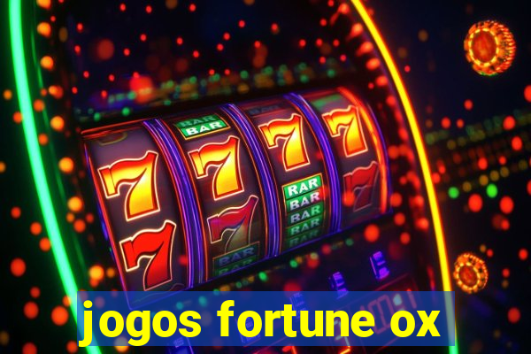 jogos fortune ox