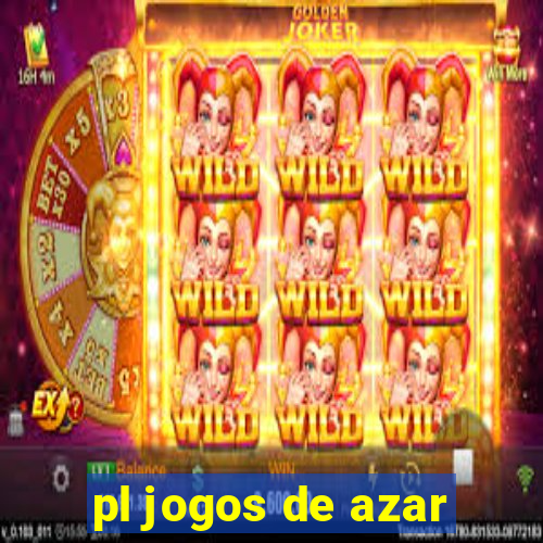 pl jogos de azar