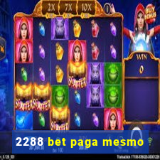 2288 bet paga mesmo