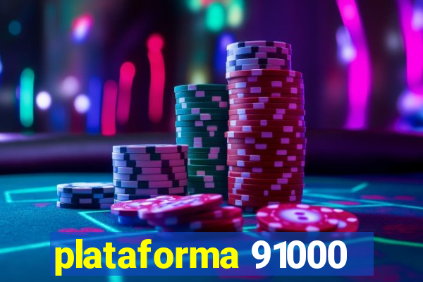 plataforma 91000