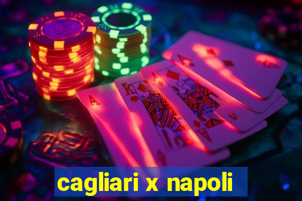 cagliari x napoli