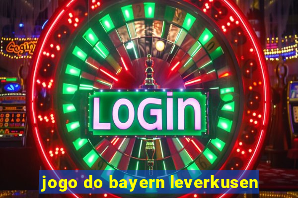 jogo do bayern leverkusen