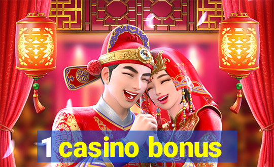 1 casino bonus