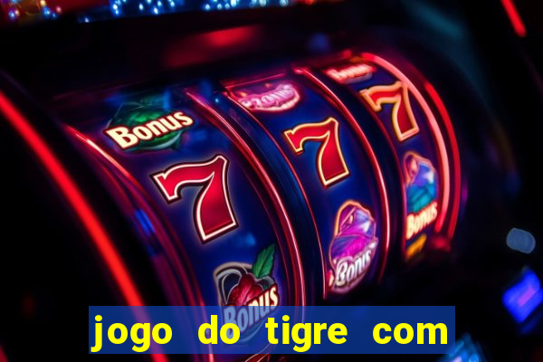 jogo do tigre com depósito de 5 reais