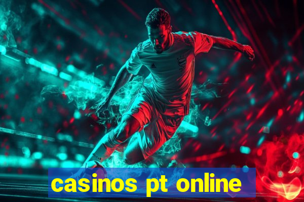 casinos pt online