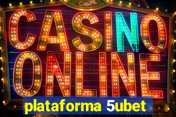 plataforma 5ubet