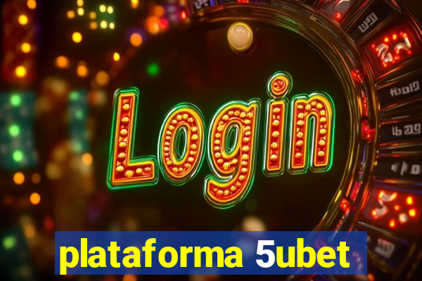 plataforma 5ubet