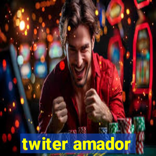 twiter amador