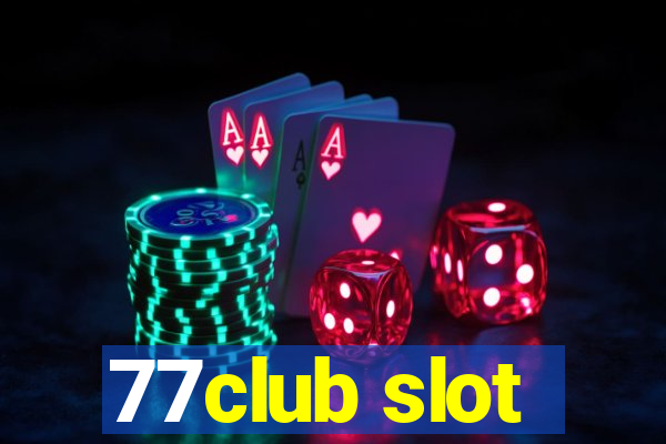 77club slot