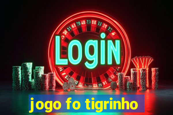 jogo fo tigrinho