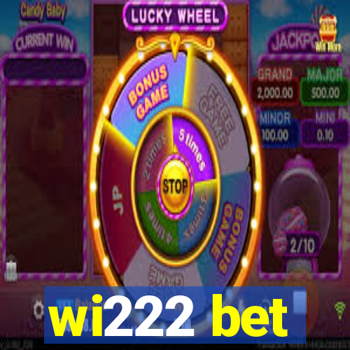 wi222 bet