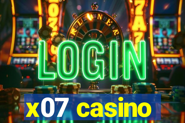 x07 casino