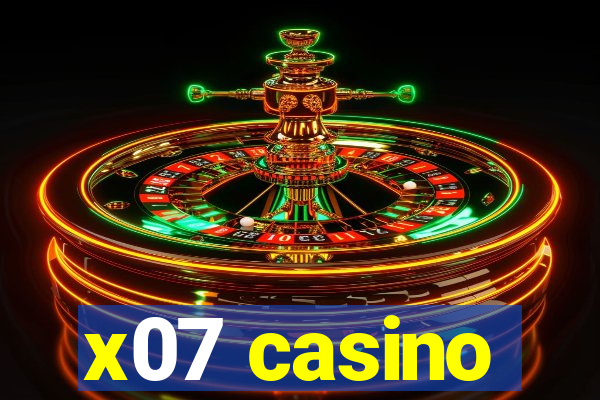 x07 casino