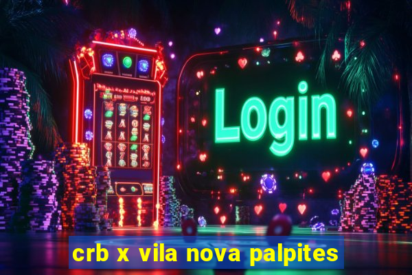 crb x vila nova palpites