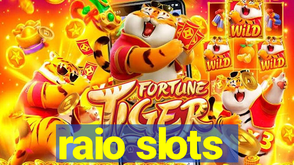 raio slots