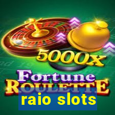 raio slots