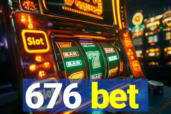 676 bet