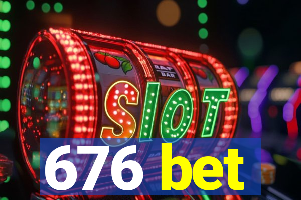 676 bet