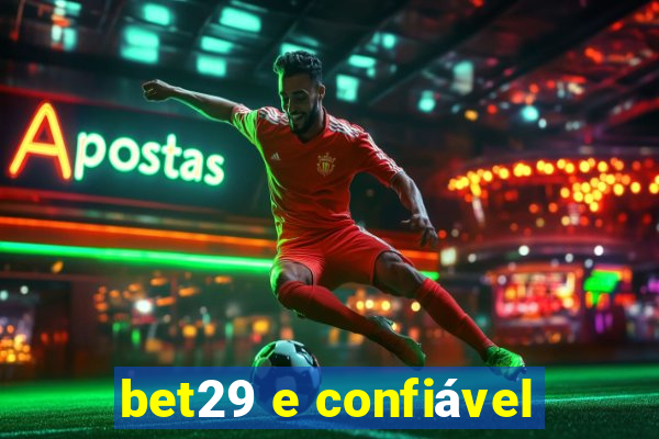 bet29 e confiável