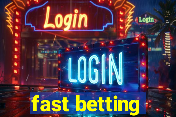 fast betting