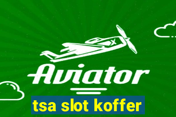 tsa slot koffer