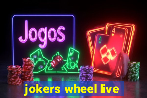 jokers wheel live