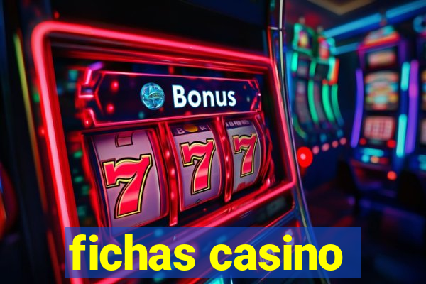 fichas casino