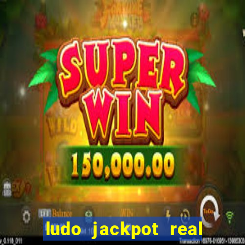 ludo jackpot real money game