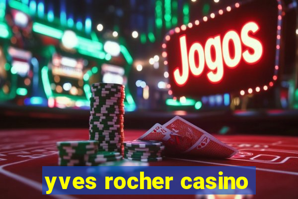 yves rocher casino