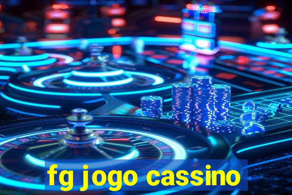 fg jogo cassino