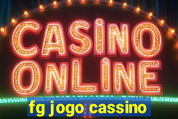 fg jogo cassino