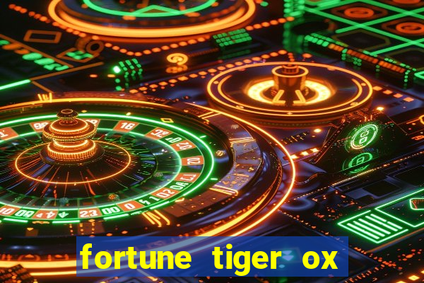 fortune tiger ox demo grátis