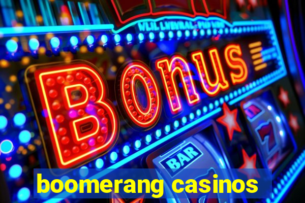 boomerang casinos