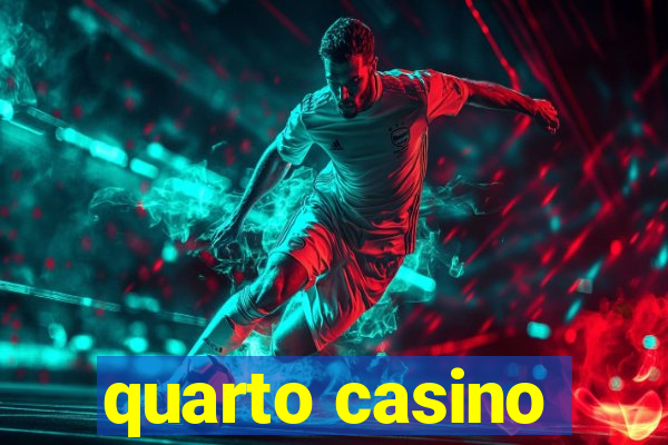 quarto casino