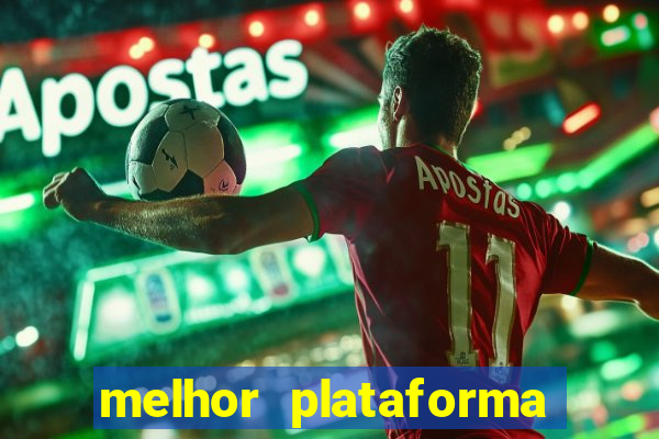 melhor plataforma para jogar o tigrinho