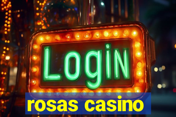 rosas casino