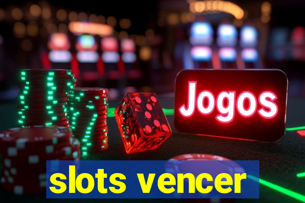 slots vencer