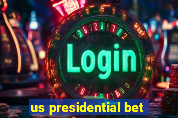 us presidential bet