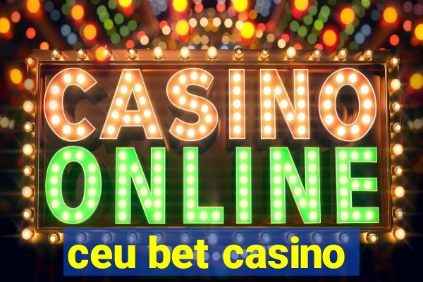 ceu bet casino