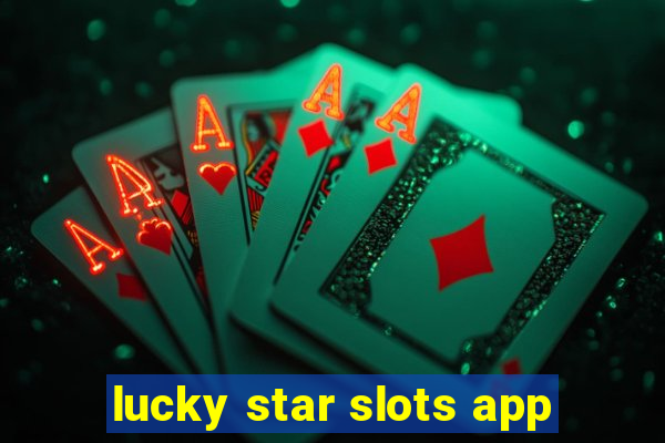 lucky star slots app