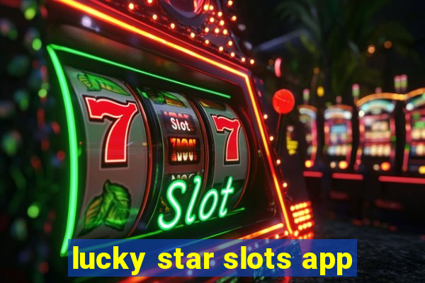 lucky star slots app