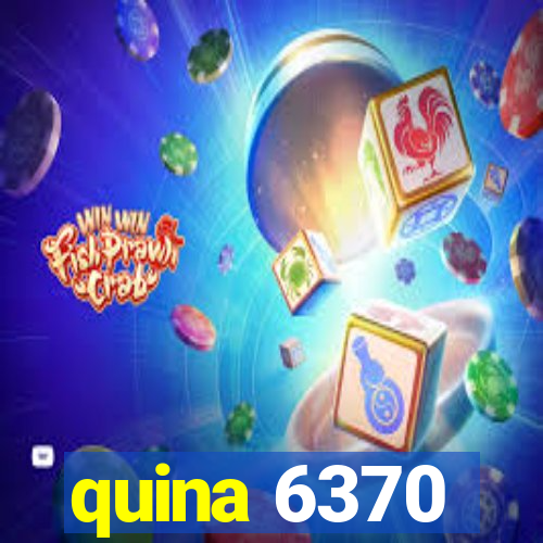 quina 6370