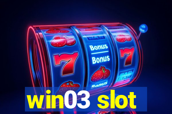 win03 slot