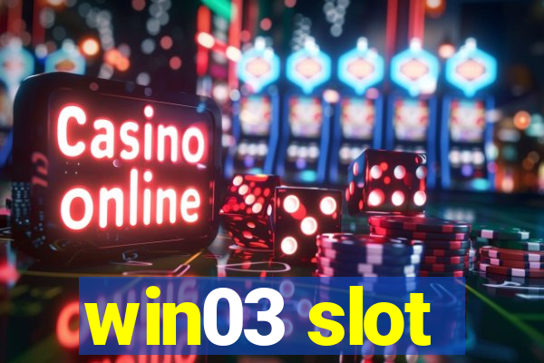 win03 slot