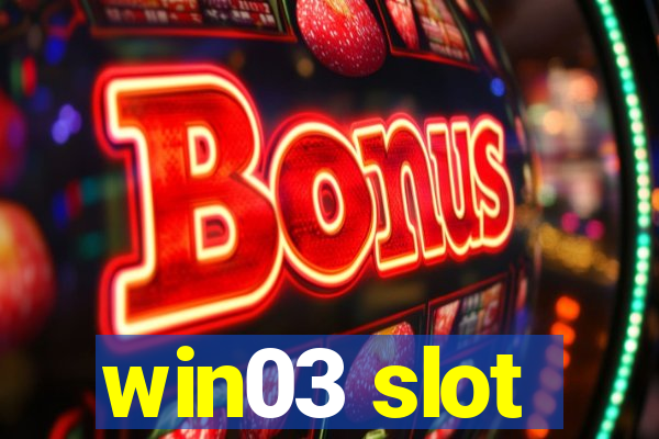 win03 slot